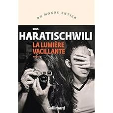 La Lumière vacillante - Nino Haratischwili