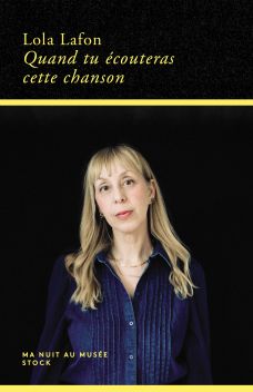 Quand tu écouteras cette chanson - Lola Lafon