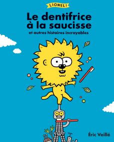 Le Dentifrice à la saucisse - Eric Veillé