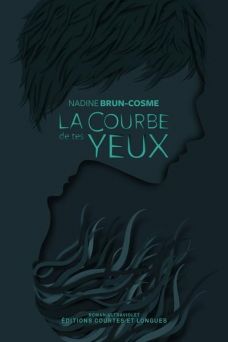 La courbe de tes yeux - Nadine Brun-Cosme