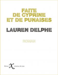 Faite de cyprine et de punaises - Lauren Delphe